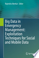 Big Data in Emergency Management: Exploitation Techniques for Social and Mobile Data /