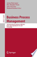 Business Process Management : 19th International Conference, BPM 2021, Rome, Italy, September 06-10, 2021, Proceedings /