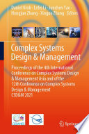 Complex Systems Design & Management  : Proceedings of the 4th International Conference on Complex Systems Design & Management Asia and of the 12th Conference on Complex Systems Design & Management CSD&M 2021 /