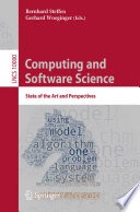 Computing and Software Science : State of the Art and Perspectives /