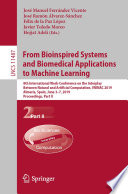 From Bioinspired Systems and Biomedical Applications to Machine Learning : 8th International Work-Conference on the Interplay Between Natural and Artificial Computation, IWINAC 2019, Almería, Spain, June 3-7, 2019, Proceedings, Part II /