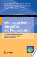 Information Search, Integration, and Personalization : 13th International Workshop, ISIP 2019, Heraklion, Greece, May 9-10, 2019, Revised Selected Papers /