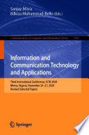 Information and Communication Technology and Applications : Third International Conference, ICTA 2020, Minna, Nigeria, November 24-27, 2020, Revised Selected Papers /