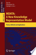MDATA: A New Knowledge Representation Model : Theory, Methods and Applications /