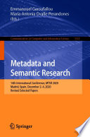 Metadata and Semantic Research : 14th International Conference, MTSR 2020, Madrid, Spain, December 2-4, 2020, Revised Selected Papers /