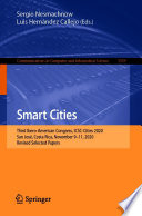 Smart Cities : Third Ibero-American Congress, ICSC-Cities 2020, San José, Costa Rica, November 9-11, 2020, Revised Selected Papers /