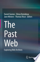 The Past Web : Exploring Web Archives /
