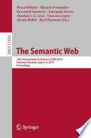 The Semantic Web : 16th International Conference, ESWC 2019, Portorož, Slovenia, June 2-6, 2019, Proceedings /