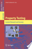 Property testing : current research and surveys /