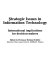Strategic issues in information technology : international implications for decision makers /