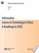 Information science & technology in China : a roadmap to 2050 /