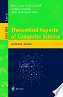 Theoretical aspects of computer science : advanced lectures /