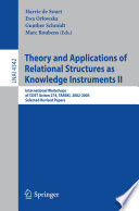 Theory and applications of relational structures as knowledge instruments II : international workshops of COST Action 274, TARSKI, 2002-2005 : selected revised papers /
