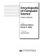 Encyclopedia of computer science /