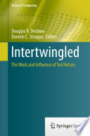 Intertwingled : The Work and Influence of Ted Nelson /