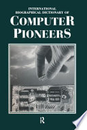 International biographical dictionary of computer pioneers /