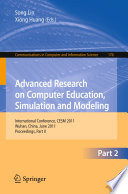 Advanced research on computer education, simulation and modeling : international conference, CESM 2011, Wuhan, China, June 18-19, 2011, proceedings.