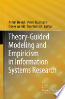 Theory-guided modeling and empiricism in information systems research /