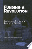 Funding a revolution : government support for computing research /