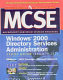 MCSE Windows 2000 directory services administration study guide (exam 70-217) /