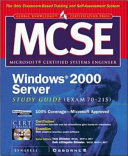 MCSE Windows 2000 server study guide (Exam 70-215) /