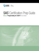 SAS certification prep guide : base programming for SAS 9.