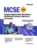 MCSE exam 70-226 training kit : designing highly available Web solutions with Microsoft Windows 2000 server technologies /
