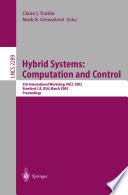 Hybrid systems : computation and control : 5th International Workshop, HSCC 2002, Stanford, CA, USA, March 25-27, 2002 : proceedings /