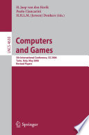 Computers and games : 5th international conference, CG 2006, Turin, Italy, May 29-31, 2006 : revised papers /