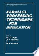 Parallel processing techniques for simulation /