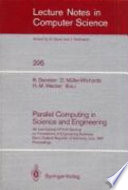 Parallel computing in science and engineering : 4th International DFVLR Seminar on Foundations of Engineering Sciences, Bonn, Federal Republic of Germany, June 25/26, 1987 /