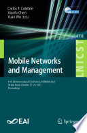 Mobile Networks and Management : 11th EAI International Conference, MONAMI 2021, Virtual Event, October 27-29, 2021, Proceedings /