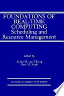 Foundations of real-time computing : scheduling and resource management /