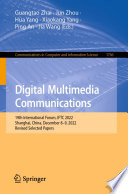Digital Multimedia Communications : 19th International Forum, IFTC 2022, Shanghai, China, December 8-9, 2022, Revised Selected Papers /