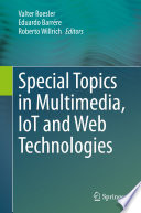 Special Topics in Multimedia, IoT and  Web Technologies /