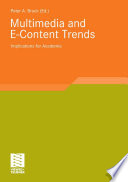 Multimedia and E-Content trends : implications for academia /