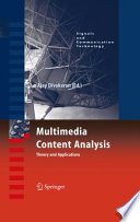Multimedia content analysis : theory and applications /
