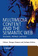 Multimedia content and the semantic Web : methods, standards, and tools /