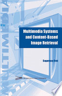 Multimedia systems and content-based image retrieval /