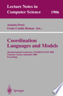Coordination languages and models : 4th International Conference, Coordination 2000, Limassol, Cyprus, September 11-13, 2000 : proceedings /