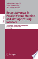 Recent advances in parallel virtual machine and message passing interface : 12th European PVM/MPI User's Group Meeting, Sorrento, Italy, September 18-21, 2005 : proceedings /