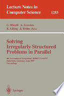 Solving irregularly structured problems in parallel : 4th International Symposium, IRREGULAR '97, Paderborn, Germany, June 12-13, 1997 : proceedings /