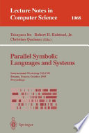 Parallel symbolic languages and systems : International Workshop PSLS'95, Beaune, France, October 2-4, 1995 : proceedings /