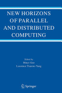 New horizons of parallel and distributed computing /