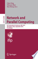 Network and parallel computing : IFIP international conference, NPC 2010, Zhengzhou, China, September 13-15, 2010 : proceedings /