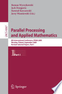 Parallel processing and applied mathematics : 8th international conference, PPAM 2009, Wrocław, Poland, September 13-16, 2009 : revised selected papers.