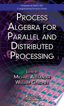 Process algebra for parallel and distributed processing /