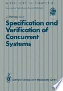 Specification and verification of concurrent systems /