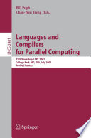 Languages and compilers for parallel computing : 15th workshop, LCPC 2002, College Park, MD, USA, July 25-27, 2002 ; revised papers /