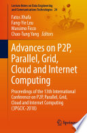 Advances on P2P, Parallel, Grid, Cloud and Internet Computing : Proceedings of the 13th International Conference on P2P, Parallel, Grid, Cloud and Internet Computing (3PGCIC-2018) /